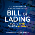 How to avoid common mistakes when preparing a Bill of Lading: A guide for ocean freight forwarders