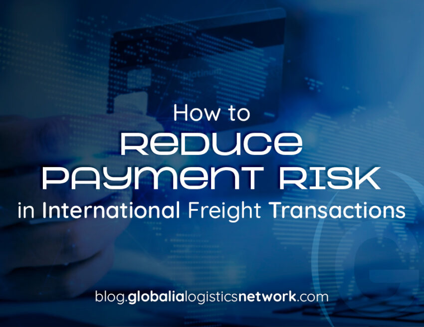 International freight transactions- Reducing payment risks