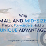 Why Small and Mid-Sized Freight Forwarders Hold a Unique Advantage
