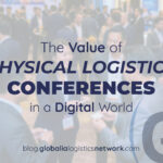 Why Logistics Conferences Still Matter in a Digital Age