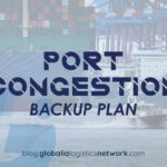 How to Build a Backup Plan for Port Congestion Before You Need One